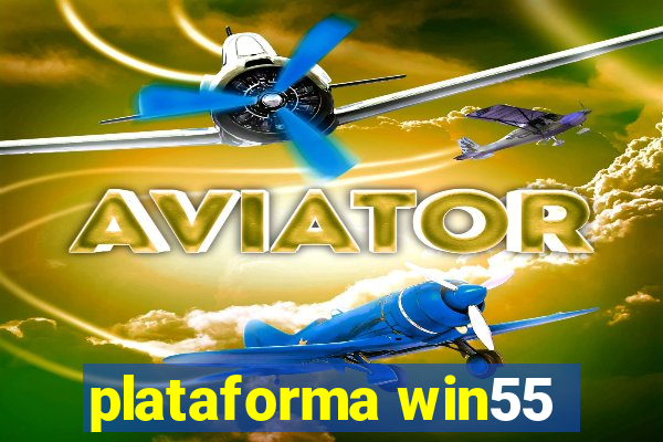 plataforma win55